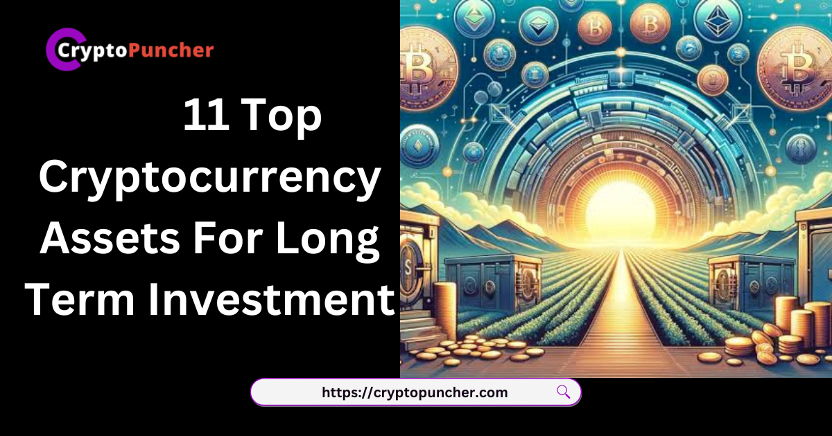 6 Best Long-Term Crypto Investments In 2022